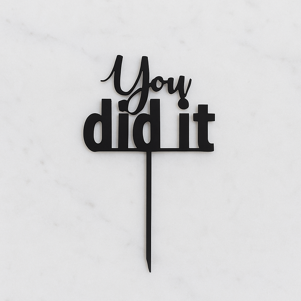 You Did It Taarttopper – Perfect voor Afstuderen, Geslaagd of Elke Mijlpaal (15 cm breed)