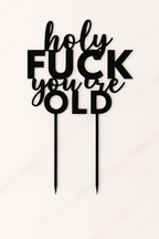 Hilarische Verjaardag Taarttopper – You're Old Edition