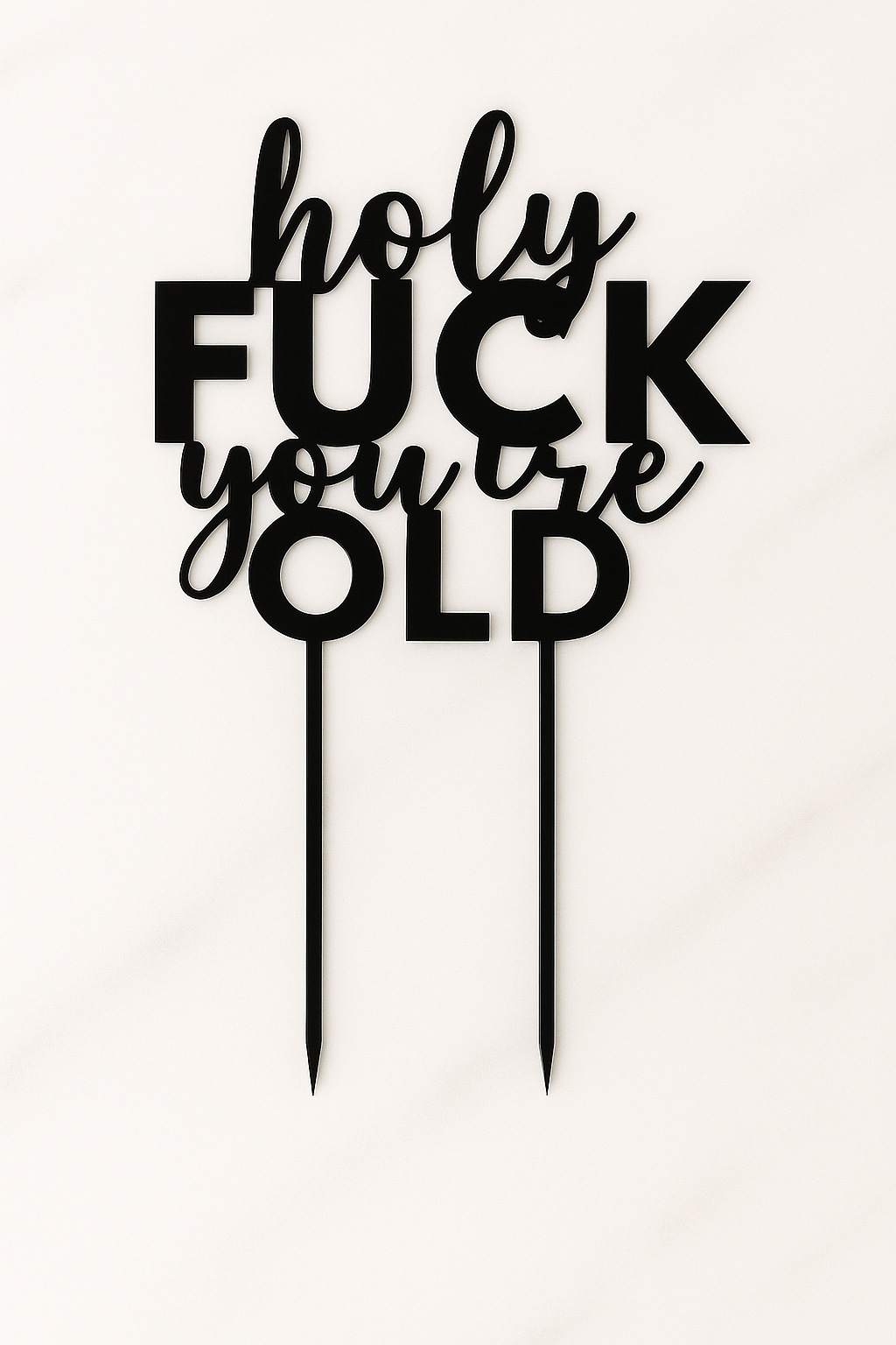 Hilarische Verjaardag Taarttopper – You're Old Edition