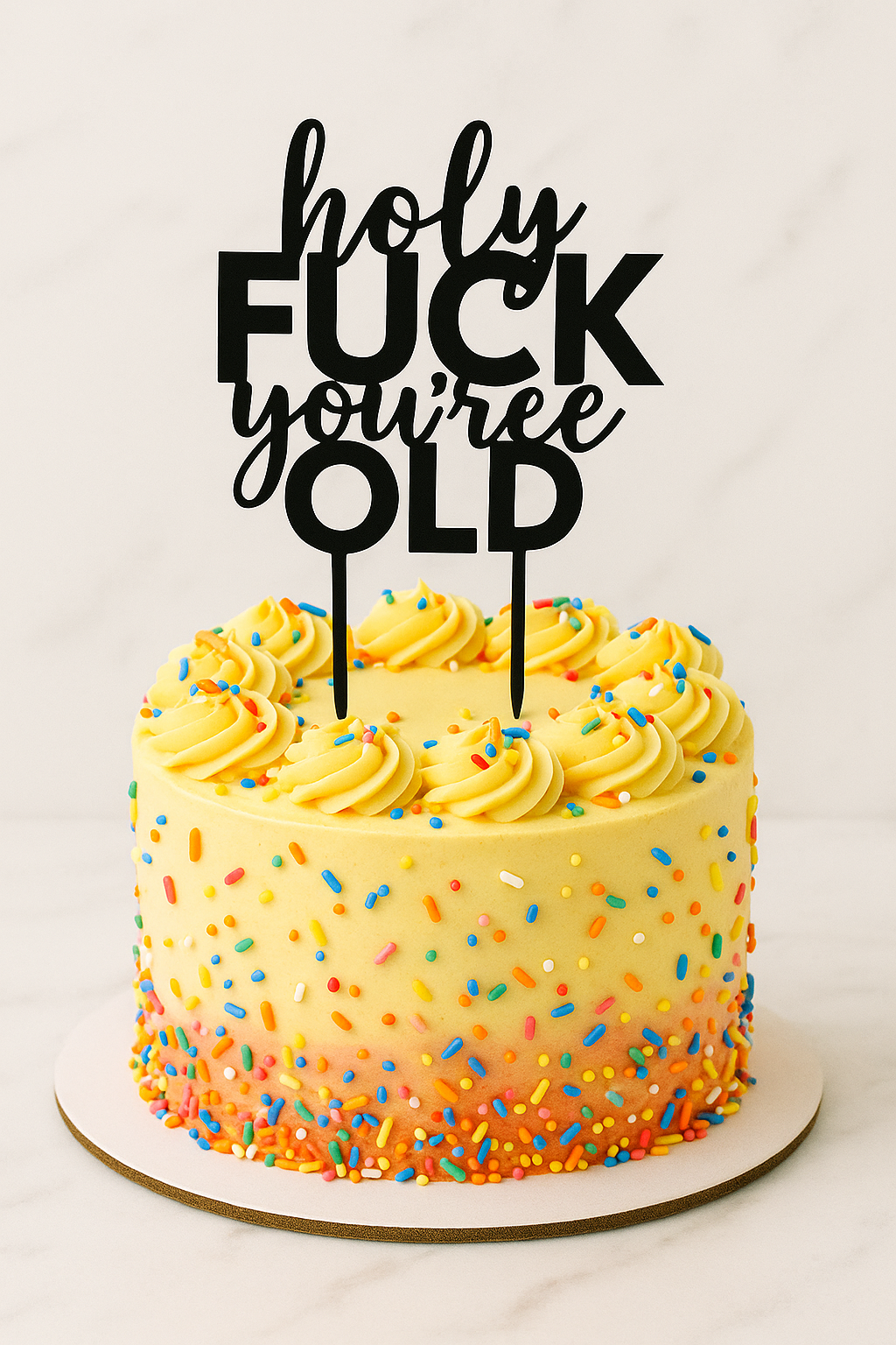 Hilarische Verjaardag Taarttopper – You're Old Edition